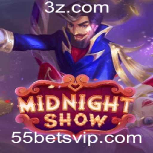 Descubra o Jogo Emocionante MidnightShow e a Estratégia 55 Bet